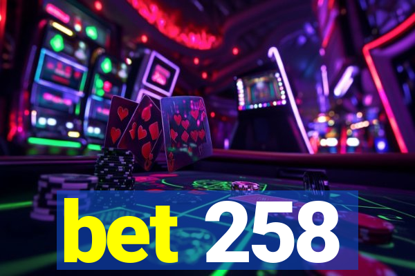 bet 258